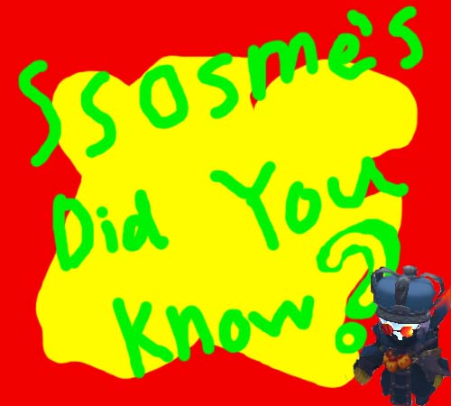 Ssosme's Did You Know.jpg