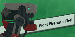 Fight fire with fire.png
